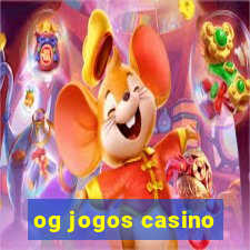 og jogos casino